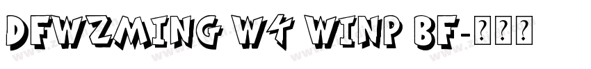 DFWZMing W4 WINP BF字体转换